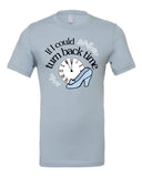 Turn back time Cinderella shirt