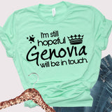 I'm still hoping Genovia will be in touch shirt / The Princess Diaries shirt