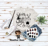 Wizards and Witches and Wands oh MY tee