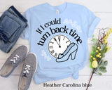Turn back time Cinderella shirt