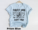 Forest Hair don't care Animal Kingdom shirt