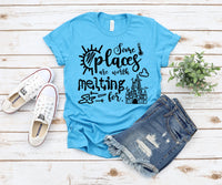 Some places are worth melting for shirt