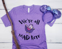 "We're all MAD here" Halloween t-shirt