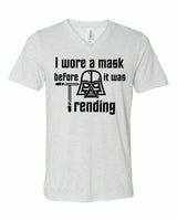 I wore a mask before it was trending shirt