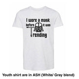 I wore a mask before it was trending shirt